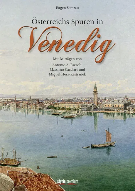 Österreichs Spuren in Venedig - Eugen Semrau - Bild 2