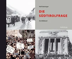 Die Südtirolfrage - Rolf Steininger
