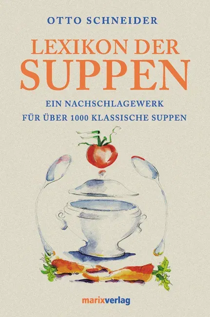 Lexikon der Suppen - Otto Schneider - Bild 2