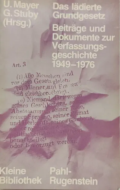 Das Lädierte Grundgesetz. Beiträge und Dokumente zur Verfassungsgeschichte 1949-1976 - Udo Mayer & Gerhard Stuby [Hrsg.] - Bild 2