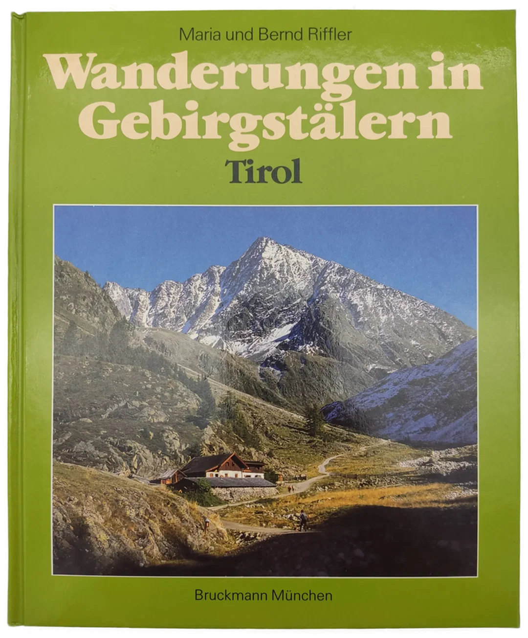Wanderungen in Gebirgstälern: Tirol - 50 Touren zwischen Arlberg und Großlockner | Routen & Tipps - Bild 1