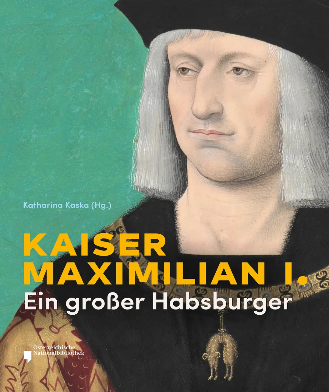 Kaiser Maximilian I - Katharina Kaska  - Bild 1