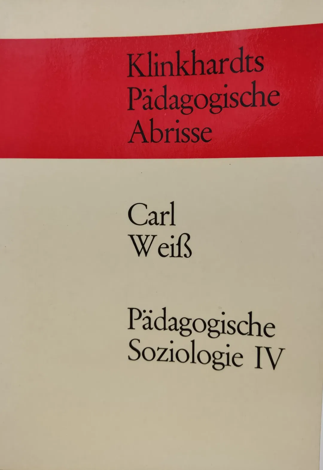 Abriss der Pädagogischen Soziologie. Band IV - Carl Weiß - Bild 2