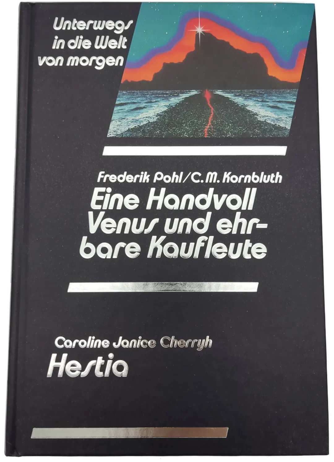 Eine Handvoll Venus und ehrbare Kaufleute  -  Frederik Pohl  /  C. M. Kornbluth / Hestia -  Caroline Janice Cherryh - Bild 2