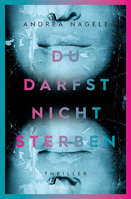 Du darfst nicht sterben - Andrea Nagele - Bild 1