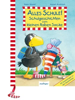 Der kleine Rabe Socke: Alles Schule! Schulgeschichten vom kleinen Raben Socke - Nele Moost