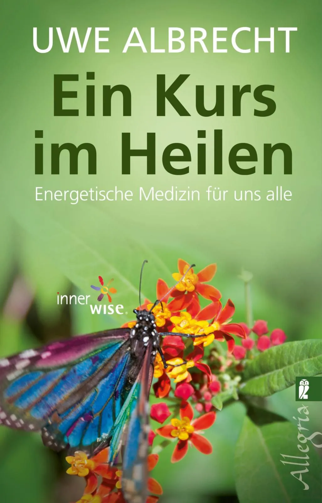 Ein Kurs im Heilen - Uwe Albrecht – Bild 1