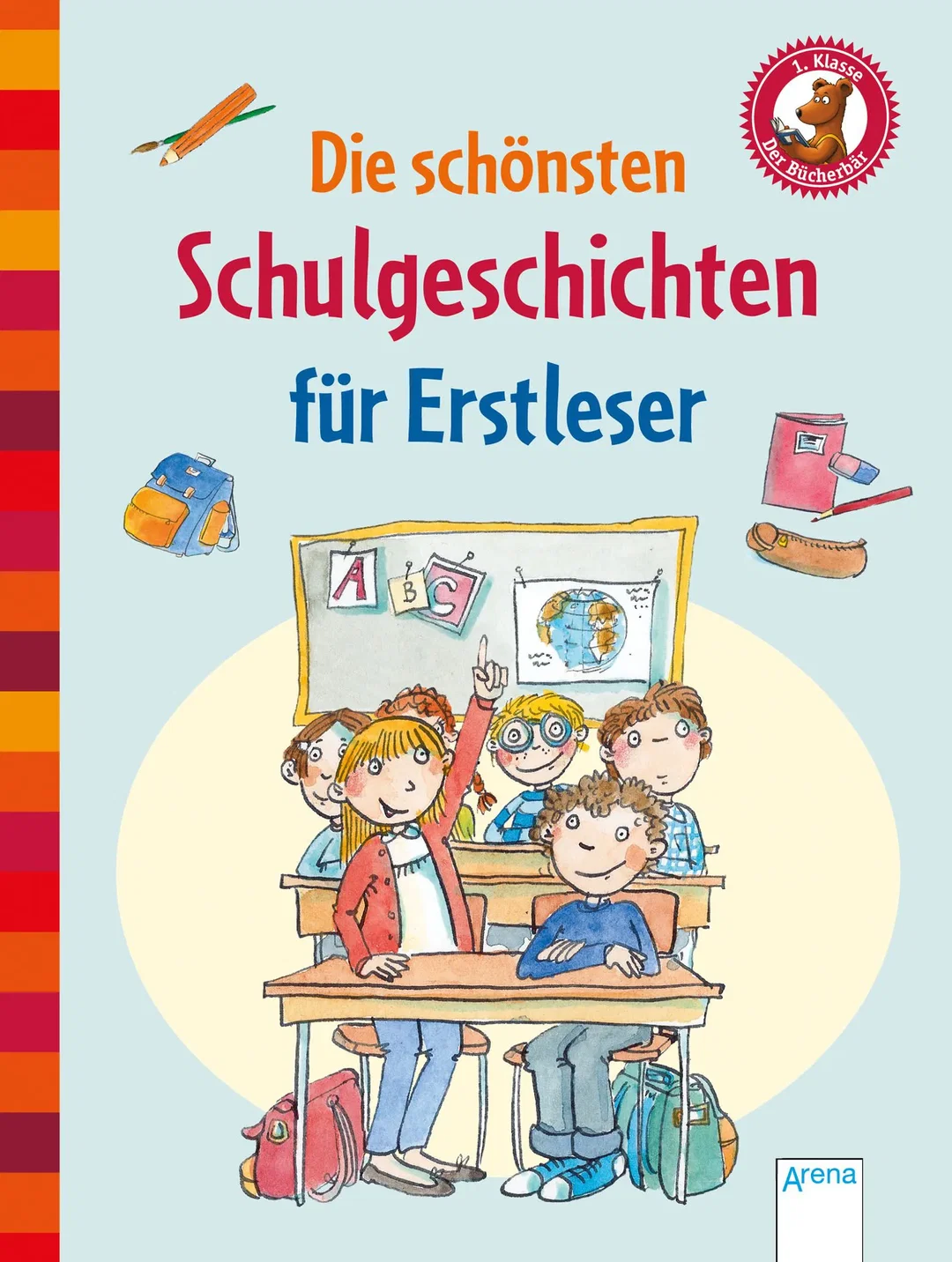 Die schönsten Schulgeschichten für Erstleser - Manfred Mai,Achim Bröger,Ulrike Kaup,Friederun Reichenstetter – Bild 1