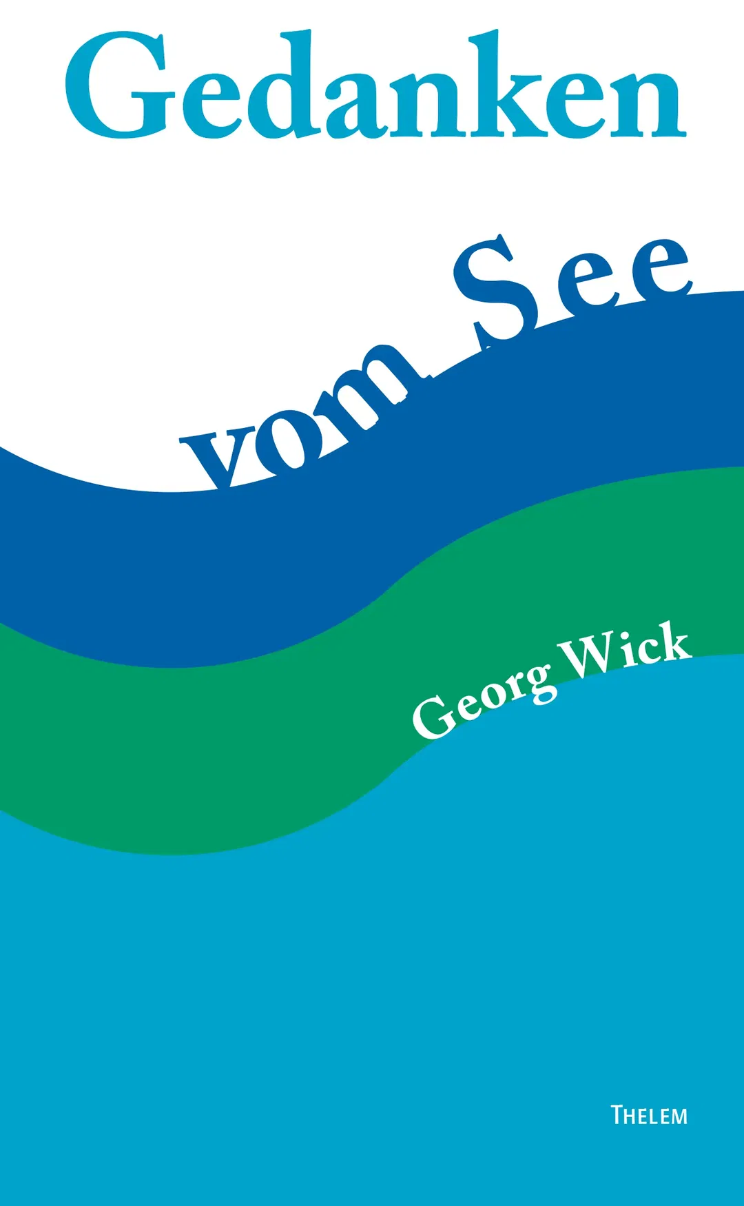 Gedanken vom See - Wick Georg - Bild 2