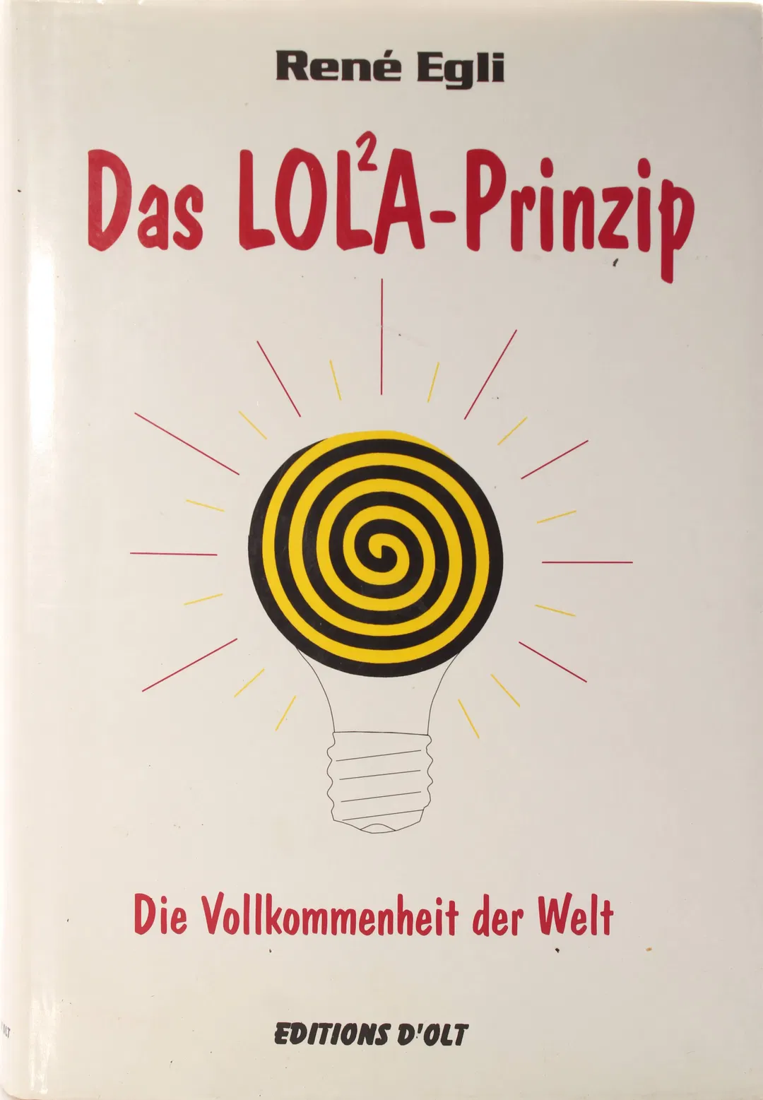 Buch Das LOLA-Prinzip oder die Vollkommenheit der Welt - René Egli - Bild 1
