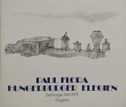 Paul Flora: Hungerburger Elegien. Zeichnungen 1943-1975 - Bild 1