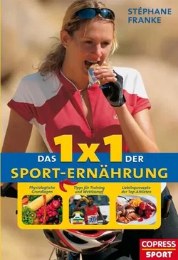 Das 1x1 der Sporternährung - Stéphane Franke