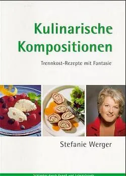 Kulinarische Kompostionen - Stefanie Werger