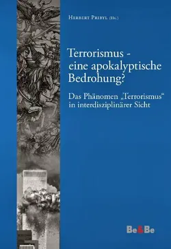 Terrorismus - eine apokalyptische Bedrohung? - Herbert Pribyl (Hg.) - Bild 1