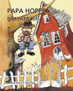 Papa Hoppe gibt nicht auf - Rainer M Osinger