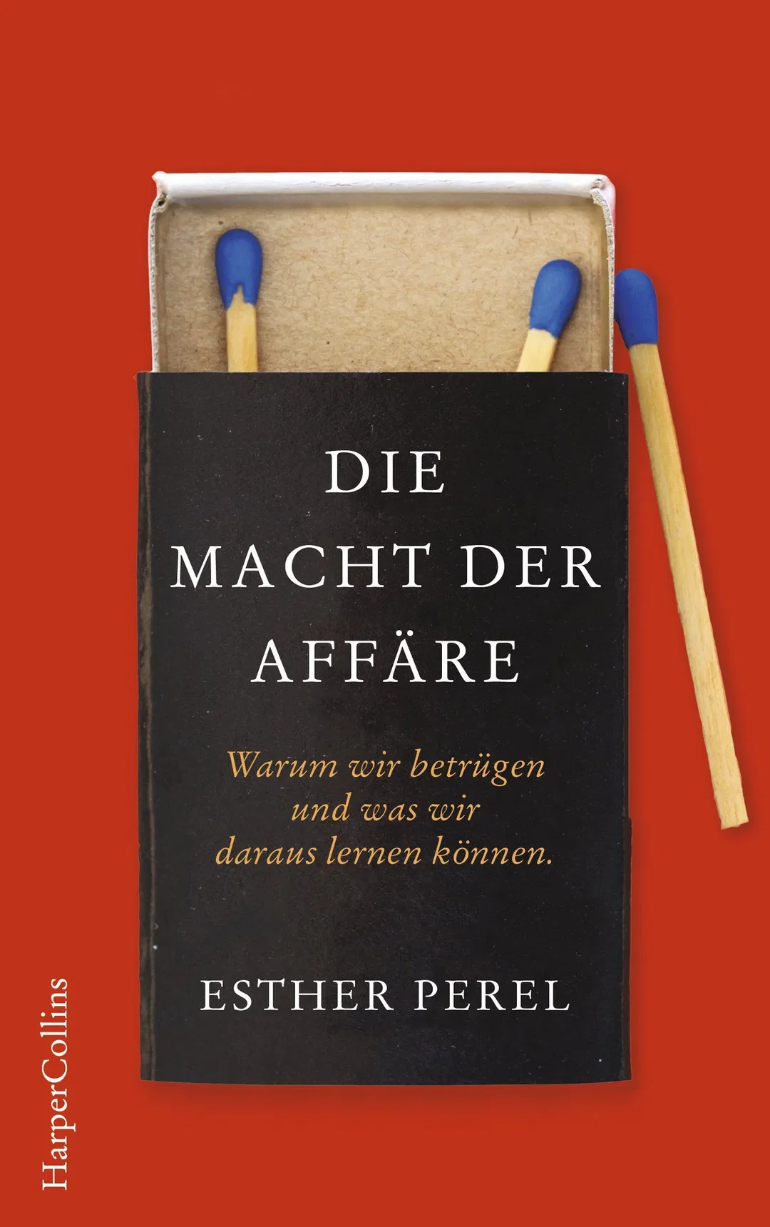 Die Macht der Affäre. Warum wir betrügen und was wir daraus lernen können - Esther Perel – Bild 1