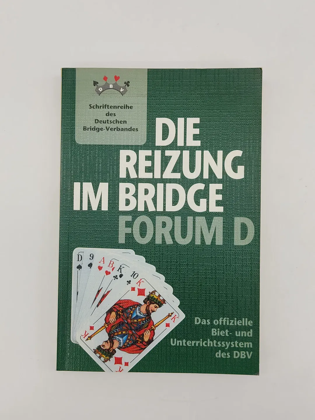 Die Reizung im Bridge - Forum D - Das offizielle Biet- und Unterrichtssystem des DBV-  Michel Bessis, Marc Kerlero - Bild 2