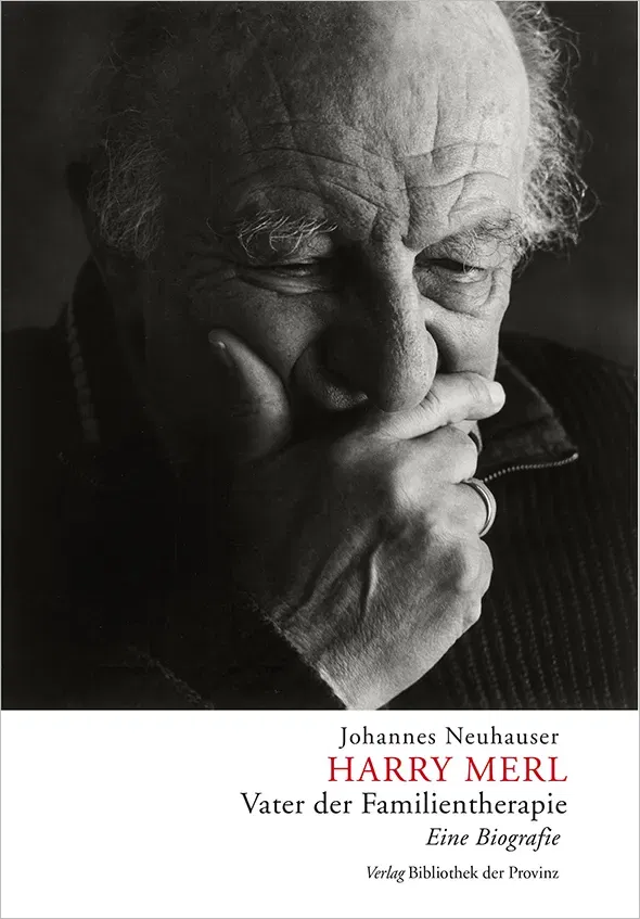 Harry Merl – Vater der Familientherapie - Johannes Neuhauser - Bild 2