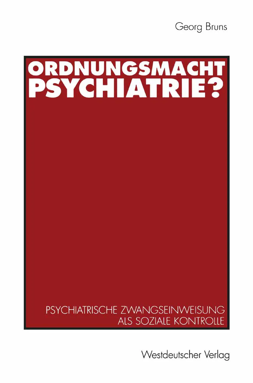 Ordnungsmacht Psychiatrie? - Georg Bruns - Bild 2