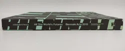 All the World's Futures. Participating Countries, Collateral Events - La Biennale di Venezia/Biennale Arte 2015 - Bild 2