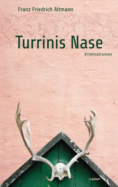 Turrinis Nase - Franz F Altmann – Bild 1