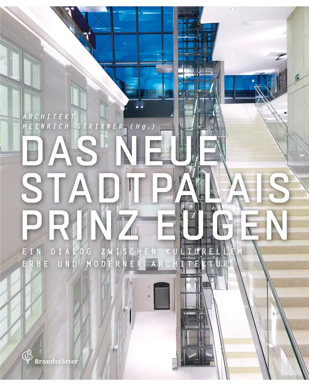 Das neue Stadtpalais Prinz Eugen - Heinrich Strixner (Hg.) - Bild 1