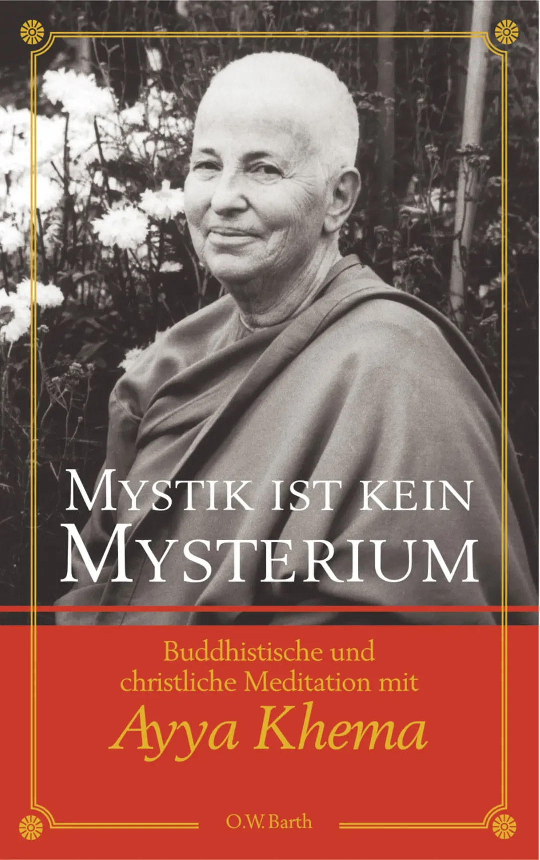 Mystik ist kein Mysterium -  Ayya Khema - Bild 2