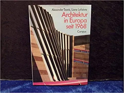 Architektur in Europa seit 1968 - Alexander Tzonis,Liane Lefaivre - Bild 2
