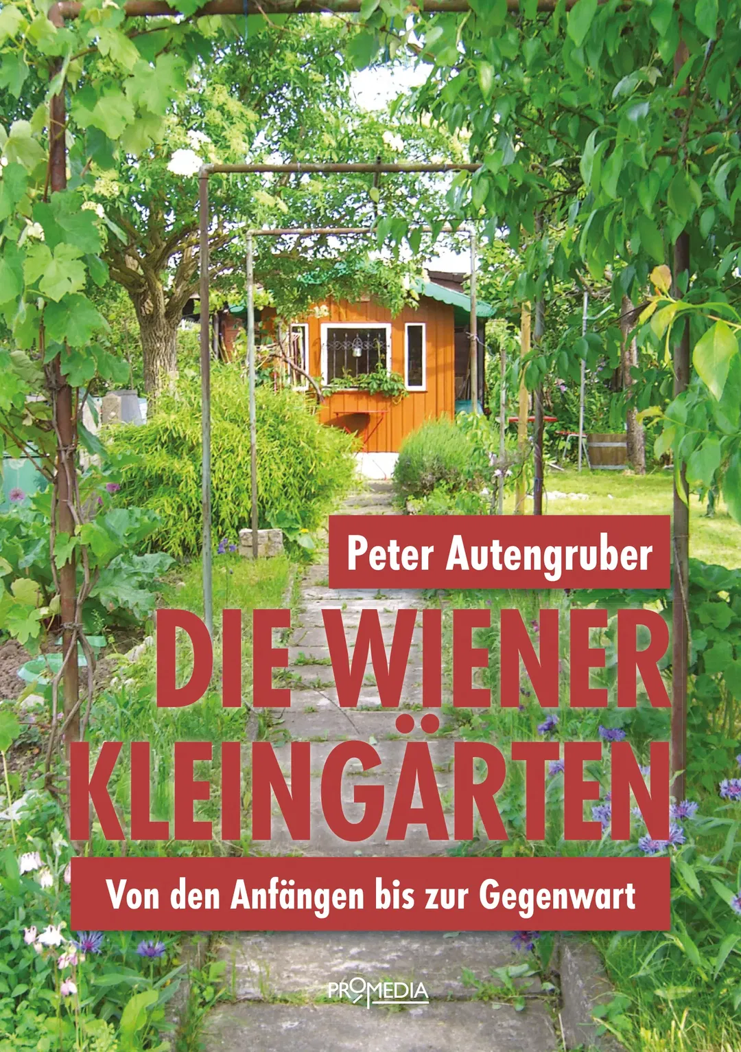 Die Wiener Kleingärten - Peter Autengruber - Bild 2