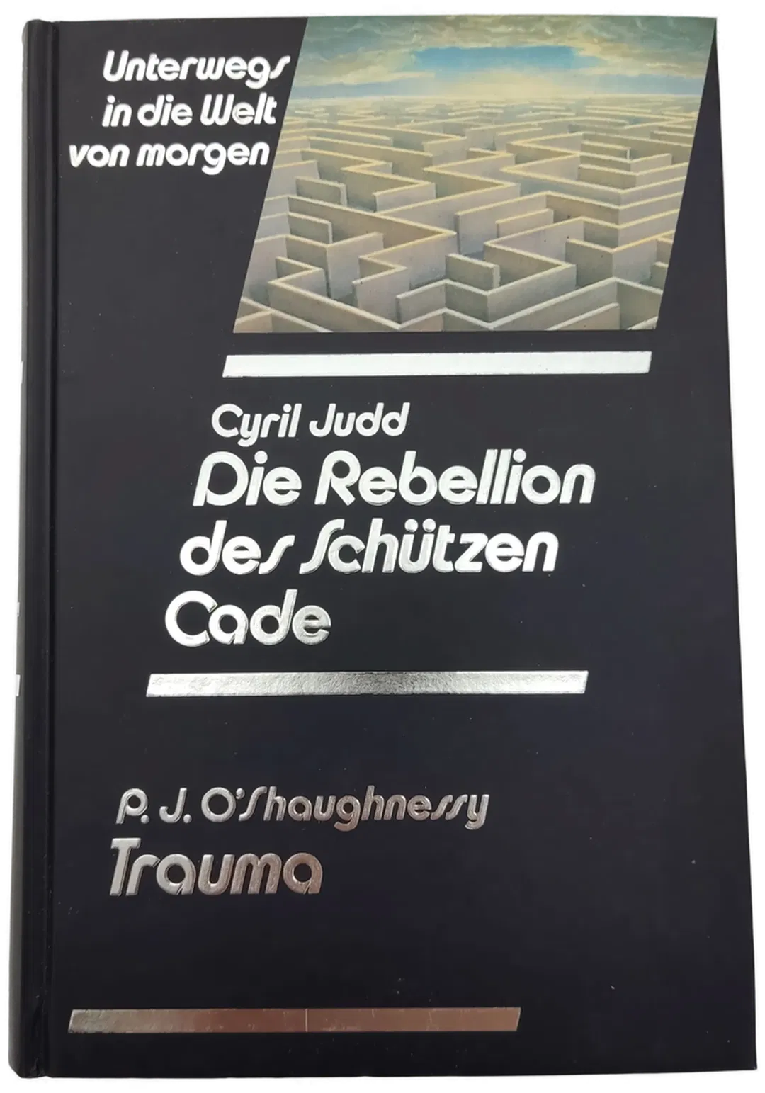Die Rebellion des Schützen Cade - Cyril Judd / Trauma - P. J. O'Shaughnessy - Bild 2