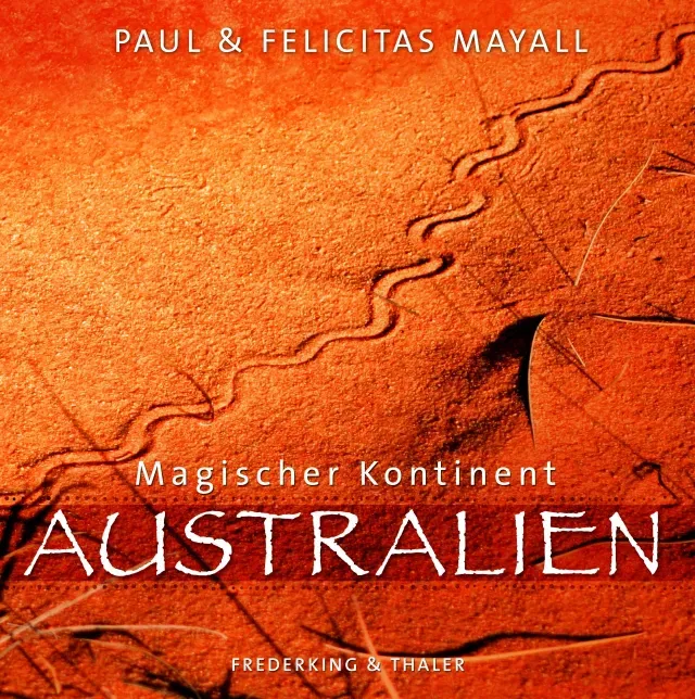 Magischer Kontinent Australien - Paul Mayall,Felicitas Mayall - Bild 2