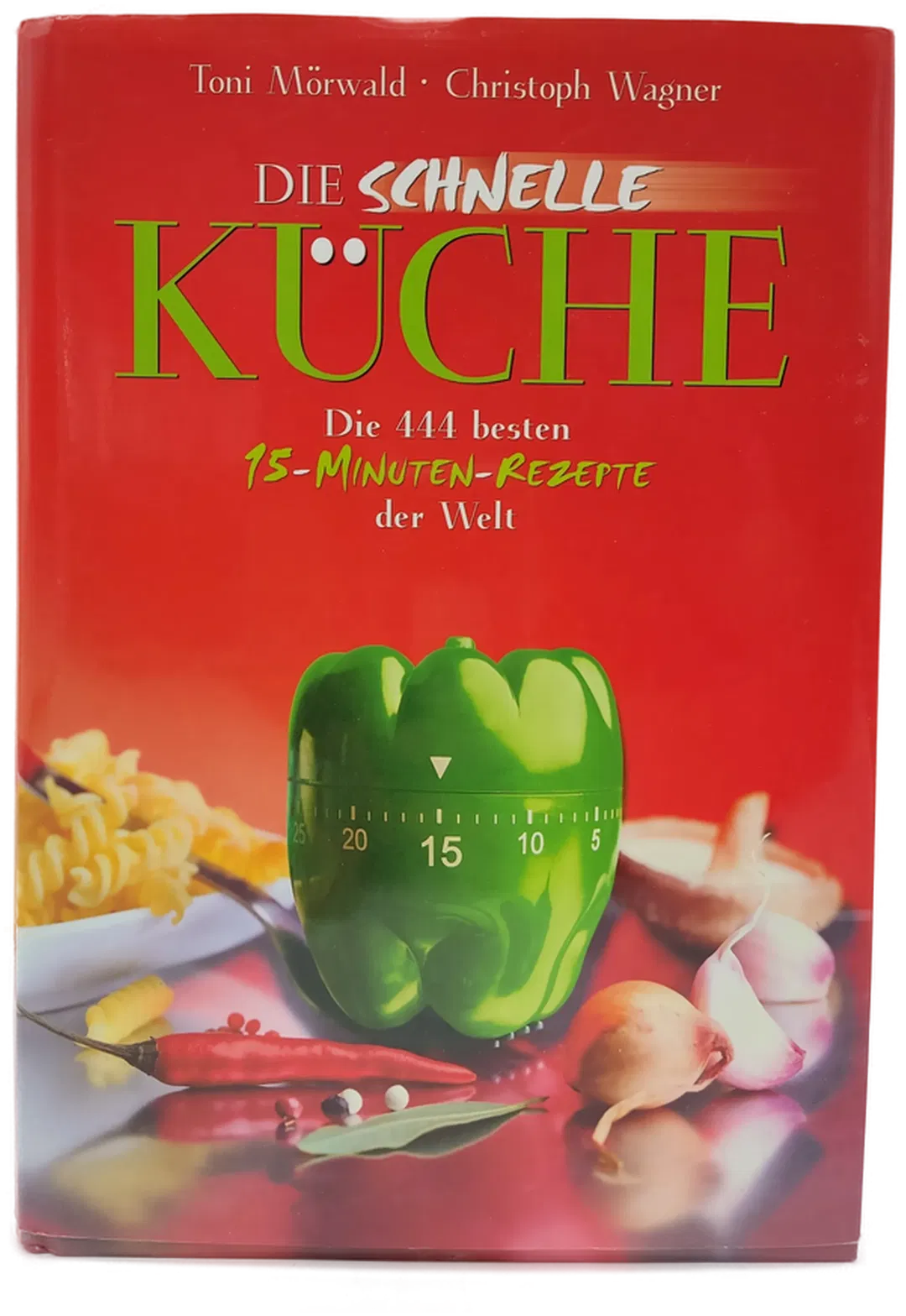 Die Schnelle Küche - 15 Minuten Rezepte - Toni Mörwald, Christoph Wagner - Bild 1