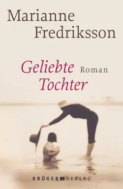 Geliebte Tochter - Marianne Fredriksson
