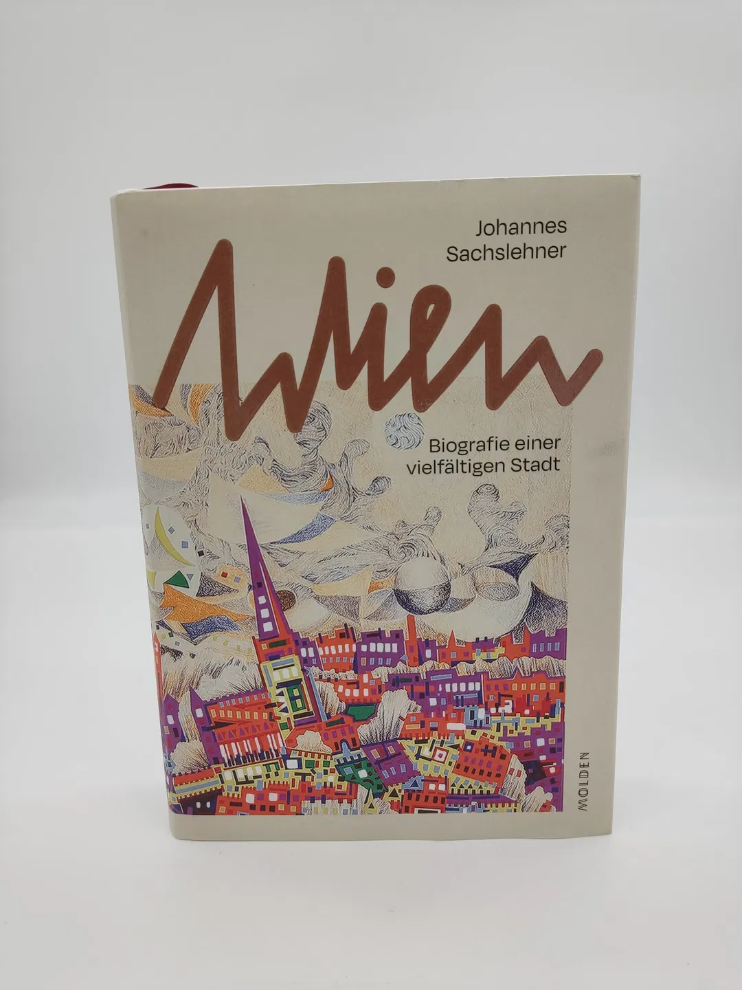 Wien - Biografie einer vielfältigen Stadt- Johannes Sachslehner - Bild 2