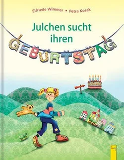 Julchen sucht ihren Geburtstag - Elfriede Wimmer