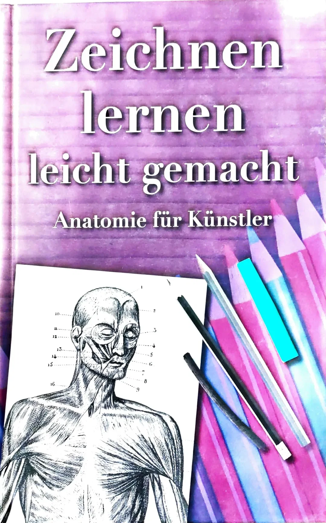 Anatomie Für Künstler - Zeichnen lernen leicht gemacht  - Bild 1