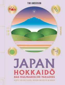 JAPAN, Hokkaidō das kulinarische Paradies - Tim Anderson - Bild 1