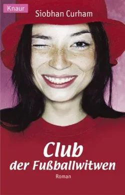 Club der Fußballwitwen - Siobhan Curham