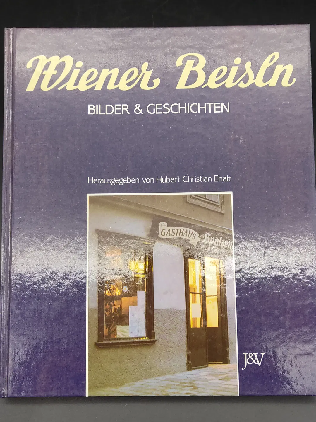 Wiener Beisln Bilder & Geschichten - Hubert Christian Ehalt - Bild 1