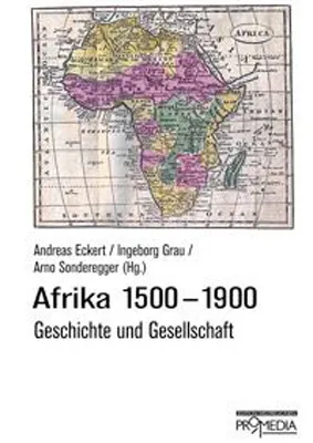 Afrika 1500 - 1900, Geschichte und Gesellschaft-  Andreas Eckert (Herausgeber), Ingeborg Grau (Herausgeber), Arno Sonderegger (Herausgeber)  - Bild 1
