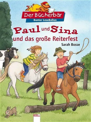 Paul und Sina und das grosse Reiterfest - Sarah Bosse – Bild 1