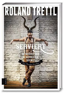 Serviert - Roland Trettl – Bild 1