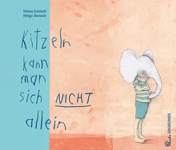 Kitzeln kann man sich nicht allein - Heinz Janisch