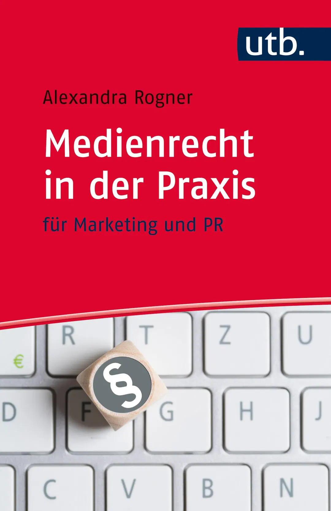 Medienrecht in der Praxis - Alexandra Rogner - Bild 2
