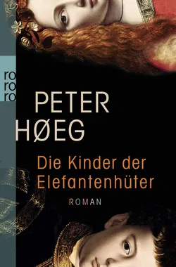 Die Kinder der Elefantenhüter - Peter Høeg - Bild 1