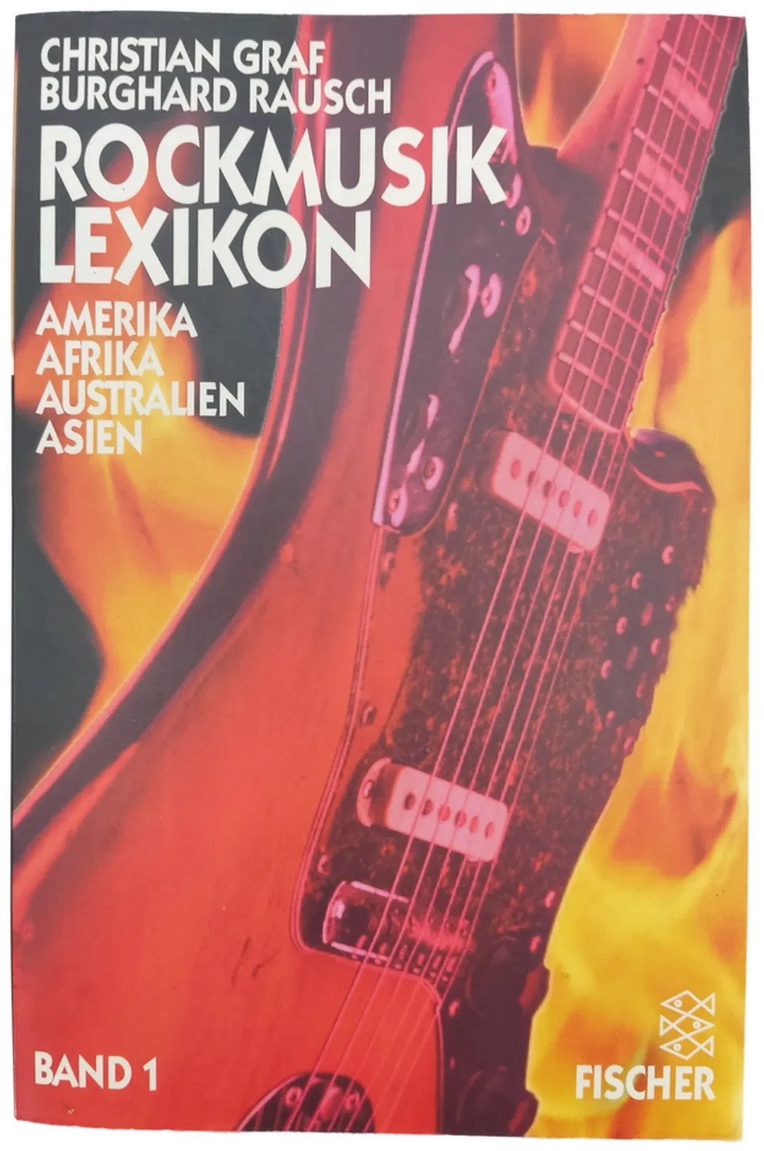 Rockmusiklexikon Bd. 1, Amerika, Afrika, Australien, Asien - Christian Graf, Burghard Rausch - Bild 1