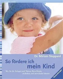 So fördere ich mein Kind - Miriam Stoppard