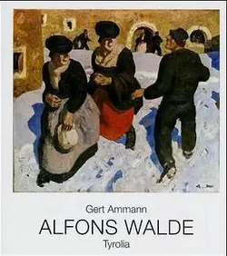 Alfons Walde 1891-1958 - Gert Ammann - Bild 1