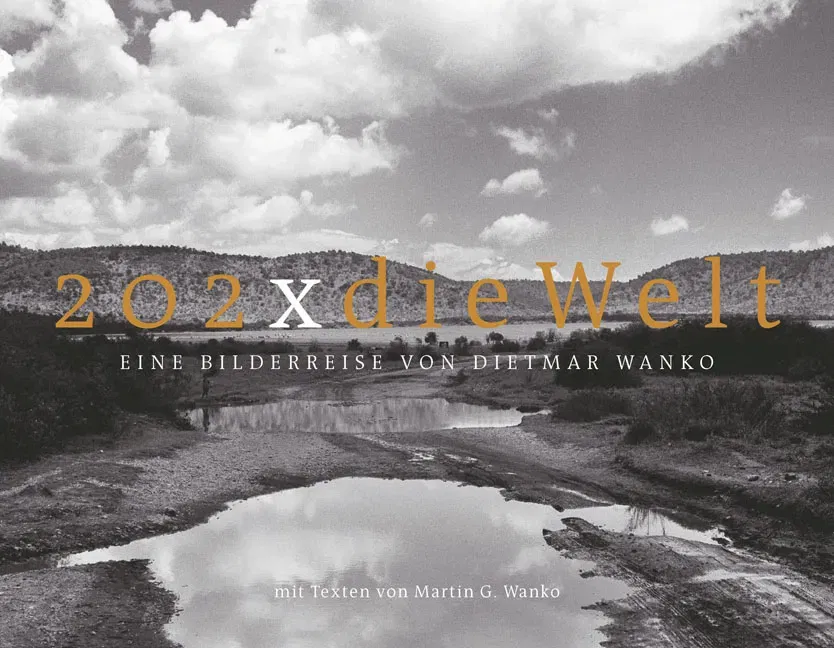 202 x die Welt - Dietmar Wanko - Bild 1