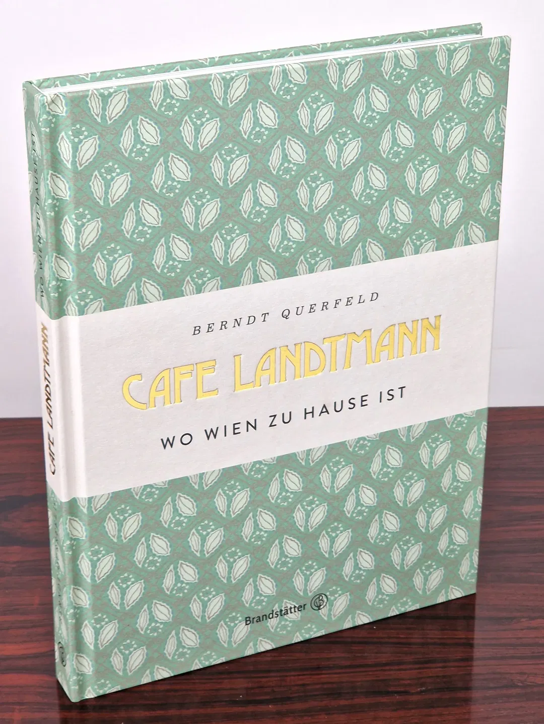 Café Landtmann, wo Wien zu Hause ist - Berndt Querfeld - Brandstätter - Bild 1
